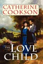 Love Child - Catherine Cookson