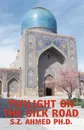 Twilight on the Silk Road - S. Z. Ahmed