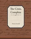 The Crisis, Complete - Winston Churchill