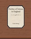 Decline of Science in England - Charles Babbage