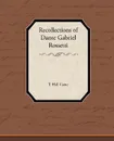 Recollections of Dante Gabriel Rossetti - T. Hall Caine