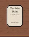 The Swiss Twins - Lucy Fitch Perkins