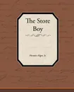The Store Boy - Jr. Horatio Alger