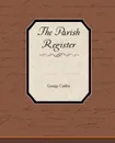 The Parish Register - George Crabbe