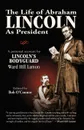 The Life of Abraham Lincoln - Ward Hill Lamon