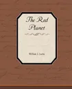 The Red Planet - William John Locke