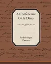 A Confederate Girl S Diary - Sarah Morgan Dawson