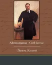 Administration - Civil Service - Theodore IV Roosevelt