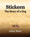 Stickeen  -  The Story of a Dog (1909) - John Muir