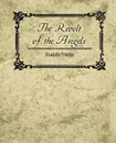 The Revolt of the Angels - Anatole France - Anatole France, France Anatole, Анатоль Франс