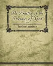 The Practice of the Presence of God - Brother Lawrence