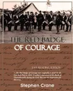 The Red Badge of Courage - Stephen Crane