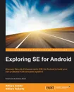 Exploring SE for Android - William Roberts, William Confer