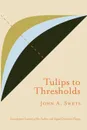 Tulips to Thresholds - Swets A. John