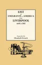 List of Emigrants to America from Liverpool, 1697-1707 - Elizabeth French, Liverpool