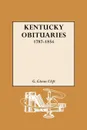 Kentucky Obituaries, 1787-1854 - G. Glenn Clift