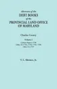 Abstracts of the Debt Books of the Provincial Land Office of Maryland. Charles County, Volume I. Calvert Papers, 1750; Liber 13: 1753, 1754, 1755, 175 - Vernon L. Jr. Skinner