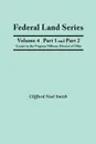 Federal Land Series. A Calendar of Archival Materials on the Land Patents Issued by the United States Government, with Subject, Tract, and Name Indexes. Volume 4, Part 1 and Part 2. Grants in the Virginia Military District of Ohio - Clifford Neal Smith