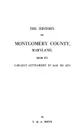 The History of Montgomery County, Maryland - Thomas H. Boyd, T. H. S. Boyd