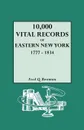 10,000 Vital Records of Eastern New York, 1777-1834 - Fred Q. Bowman