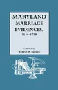 Maryland Marriage Evidences, 1634-1718 - Robert William Barnes