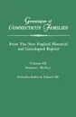 Genealogies of Connecticut Families. From The New England Historical and Genealogical Register. Volume III. Painter - Wyllys (includes Index to Volume III) - Connecticut