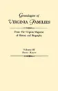 Genealogies of Virginia Families from The Virginia Magazine of History and Biography. In five volumes. Volume III. Fleet - Hayes - Virginia