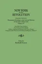 New York in the Revolution. Originally published as Documents Relating to the Colonial History of the State of New York, Volume XV. New York State Archives. New York in the Revolution .with an Alphabetical Roster of the State Troops., Prepared und... - 
