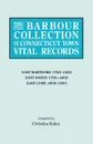 The Barbour Collection of Connecticut Town Vital Records. Volume 10. East Hartford 1783-1853, East Haven 1700-1852, East Lyme 1839-1853 - Lorraine Cook White