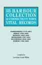 The Barbour Collection of Connecticut Town Vital Records. Volume 2. Barkhamsted 1779-1854, Berlin 1785-1850, Bethany 1832-1853, Bethlehem 1787-1851, B - Lorraine Cook White