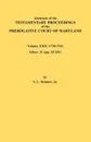 Abstracts of the Testamentary Proceedings of the Prerogative Court of Maryland. Volume XXII. 1739-1741; Liber 31 (Pp. 33-251) - Vernon L. Jr. Skinner