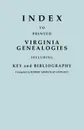 Index to Printed Virginia Genealogies, Including Key and Bibliography - Robert Armistead Stewart