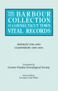 The Barbour Collection of Connecticut Town Vital Records. Volume 13. Franklin 1786-1850, Glastonbury 1690-1854 - Lorraine Cook White
