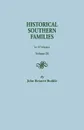 Historical Southern Families. in 23 Volumes. Volume IX - John Bennett Boddie