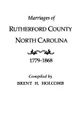 Marriages of Rutherford County, North Carolina, 1779-1868 - Brent Holcomb