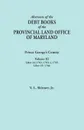 Abstracts of the Debt Books of the Provincial Land Office of Maryland. Prince George's County, Volume III. Liber 34: 1762, 1763-64, 1765; Liber 35: 17 - Vernon L. Jr. Skinner