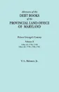 Abstracts of the Debt Books of the Provincial Land Office of Maryland. Prince George's County, Volume II. Liber 33: 1756, 1758; Liber 34: 1759, 1760, - Vernon L. Jr. Skinner
