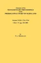 Abstracts of the Testamentary Proceedings of the Prerogative Court of Maryland. Volume XXIII. 1741-1744. Liber: 31 (Pp. 252-488) - Vernon L. Jr. Skinner