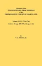 Abstracts of the Testamentary Proceedings of the Prerogative Court of Maryland. Volume XXIV, 1744-1746. Libers. 31 (Pp. 489-679), 32 (Pp. 1-22) - Vernon L. Jr. Skinner