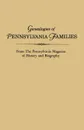 Genealogies of Pennsylvania Families. From The Pennsylvania Magazine of History and Biography - Pennsylvania