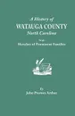 A History of Watauga County, North Carolina, with Sketches of Prominent Families - John Preston Arthur