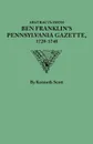 Abstracts from Ben Franklin's Pennsylvania Gazette, 1728-1748 - Kenneth Scott
