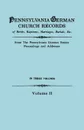 Pennsylvania German Church Records, Volume II - Pennsylvania-German Society, Pennsylvania German Society