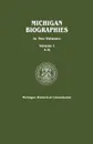 Michigan Biographies. in Two Volumes. Volume I, A-K - Michigan Historical Commission