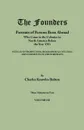 The Founders. Portraits of Persons Born Abroad Who Came to the Colonies in North America Before the Year 1701. Three Volumes in Two. Volume III - Charles Knowles Bolton