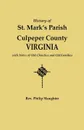 History of St. Mark's Parish, Culpeper County, Virginia, with Notes of Old Churches and Old Families - Philip Slaughter