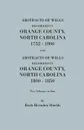 Abstracts of Wills Recorded in Orange County, North Cjaorlina, 1752-1800 .And. Abstracts of Wills Recorded in Orange County, North Carolina, 1800-1850 - Daughters of the American Revolution, Ruth Herndon Shields