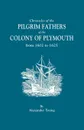 Chronicles of the Pilgrim Fathers of the Colony of Plymouth, from 1602 to 1625 - Alexander Young