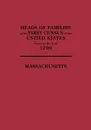 Heads of Families at the First Census of the United States Taken in the Year 1790. Massachusetts - United States Bureau of the Census, Of The Census United States Bureau, United States Bureau of the