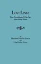 Lost Links. New Recordings of Old Data from Many States - Elisabeth Wheeler Francis, Ethel Sivley Moore